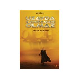 Uzayda Kahraman Olmaz - Korgün Özfiliz