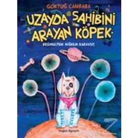 Uzayda Sahibini Arayan Köpek - Göktuğ Canbaba