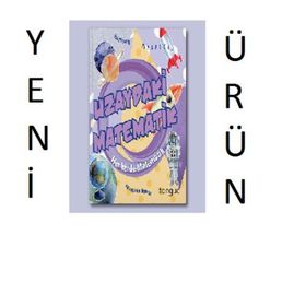 Uzaydaki Matematik Her Yerde Matematik Serisi-Tonguç Akademi