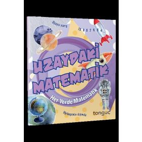 Uzaydaki Matematik Her Yerde Matematik Serisi-Tonguç Akademi