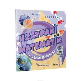 Uzaydaki Matematik Her Yerde Matematik Serisi-Tonguç Akademi