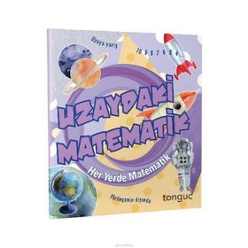 Uzaydaki Matematik Her Yerde Matematik Serisi-Tonguç Akademi