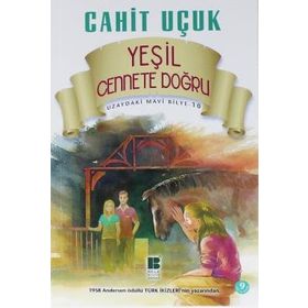 Uzaydaki Mavi Bilye 10 - Yeşil Cennete Doğru - Cahit Uçuk