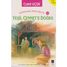 Uzaydaki Mavi Bilye 10 - Yeşil Cennete Doğru - Cahit Uçuk