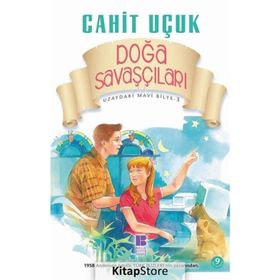 UZAYDAKI MAVI BILYE 3 DOĞA SAVAŞÇILARI - CAHIT UÇUK