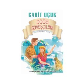 UZAYDAKI MAVI BILYE 3 DOĞA SAVAŞÇILARI - CAHIT UÇUK
