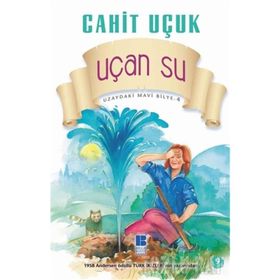 UZAYDAKI MAVI BILYE 4 UÇAN SU - CAHIT UÇUK