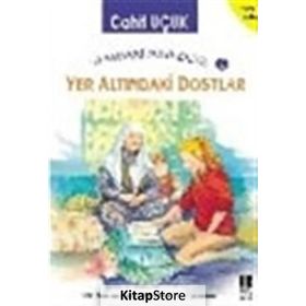 UZAYDAKI MAVI BILYE 6 YER ALTINDAKİ DOSTLAR - CAHIT UÇUK