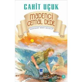 Uzaydaki Mavi Bilye 7 Madenci Cemal Dede - Cahit Uçuk