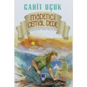 Uzaydaki Mavi Bilye 7 Madenci Cemal Dede - Cahit Uçuk