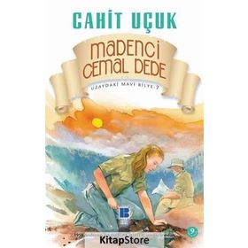 Uzaydaki Mavi Bilye 7 Madenci Cemal Dede - Cahit Uçuk