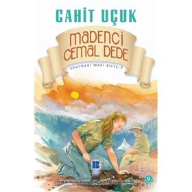 Uzaydaki Mavi Bilye 7 Madenci Cemal Dede - Cahit Uçuk