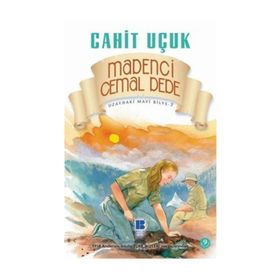 Uzaydaki Mavi Bilye 7 Madenci Cemal Dede - Cahit Uçuk