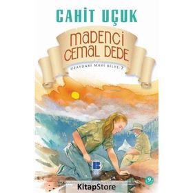 Uzaydaki Mavi Bilye 7 Madenci Cemal Dede - Cahit Uçuk