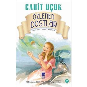 UZAYDAKI MAVI BILYE 8 ÖZLENEN DOSTLAR - CAHIT UÇUK