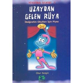 UZAYDAN GELEN RÜYA - ONUR SEZGIN