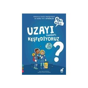 Uzayı Neden Keşfediyoruz? - 1 2 3 Başla Serisi - Agnes Vandewiele