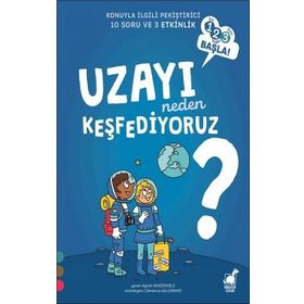 Uzayı Neden Keşfediyoruz? - 1 2 3 Başla Serisi - Agnes Vandewiele