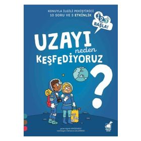 Uzayı Neden Keşfediyoruz? - 1 2 3 Başla Serisi - Agnes Vandewiele