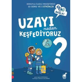 Uzayı Neden Keşfediyoruz - Agnes Vandewiele
