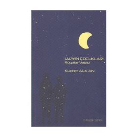 UZAYIN ÇOCUKLARI 1 RÜYALAR VADISI - KUDRET ALKAN