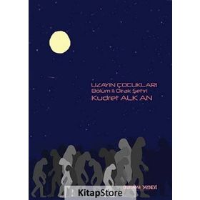 Uzayın Çocukları - 2 - Kudret Alkan
