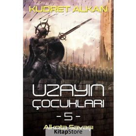 Uzayın Çocukları 5: Alkota Savaşı - Kudret Alkan