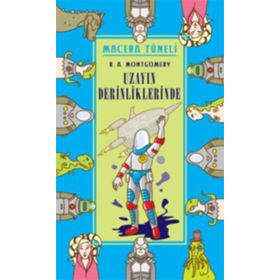 Uzayın Derinliklerinde - Macera Tüneli - R.A. Montgomery