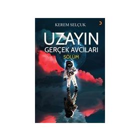 Uzayın Gerçek Avcıları Sölüm - Kerem Selçuk