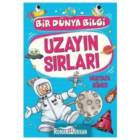 Uzayın Sırları Bir Dünya Bilgi Mustafa Sümer
