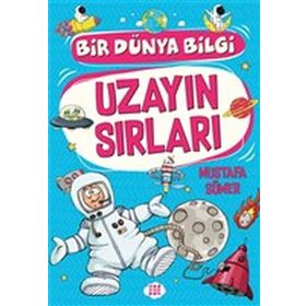 Uzayın Sırları Bir Dünya Bilgi Mustafa Sümer