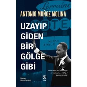 Uzayıp Giden Bir Gölge Gibi - Antonio Munoz Molina