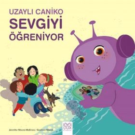Uzayli Caniko Sevgiyi Ögreniyor - Gustavo Mazali - 1001 Çiçek Kitaplar Yayınları