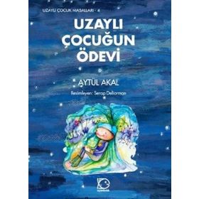 UZAYLI ÇOCUĞUN ÖDEVİ - AYTÜL AKAL