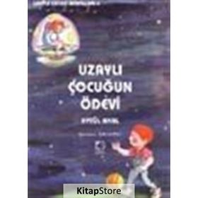 UZAYLI ÇOCUĞUN ÖDEVİ - AYTÜL AKAL