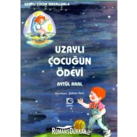 UZAYLI ÇOCUĞUN ÖDEVİ - AYTÜL AKAL