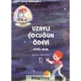 UZAYLI ÇOCUĞUN ÖDEVİ - AYTÜL AKAL