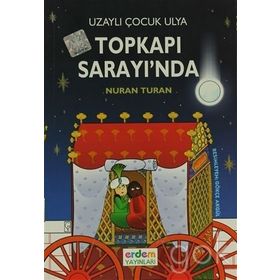 Uzaylı Çocuk Ulya Topkapı Sarayı’nda - Nuran Turan
