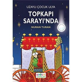 Uzaylı Çocuk Ulya Topkapı Sarayı’nda - Nuran Turan