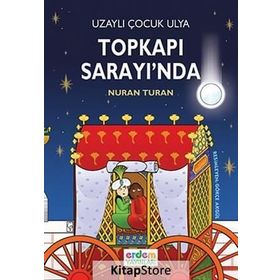 Uzaylı Çocuk Ulya Topkapı Sarayı’nda - Nuran Turan