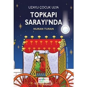 Uzaylı Çocuk Ulya Topkapı Sarayı’nda - Nuran Turan