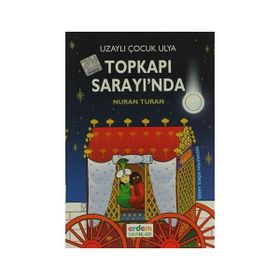 Uzaylı Çocuk Ulya Topkapı Sarayı’nda - Nuran Turan