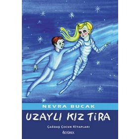 UZAYLI KIZ TIRA - NEVRA BUCAK