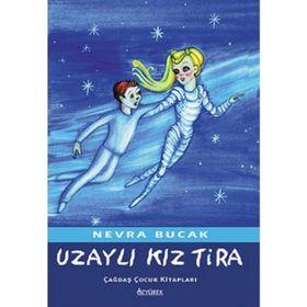 UZAYLI KIZ TIRA - NEVRA BUCAK