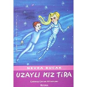 UZAYLI KIZ TIRA - NEVRA BUCAK