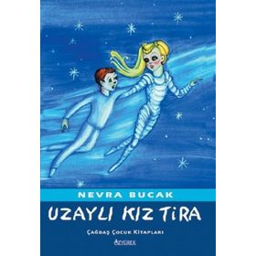UZAYLI KIZ TIRA - NEVRA BUCAK