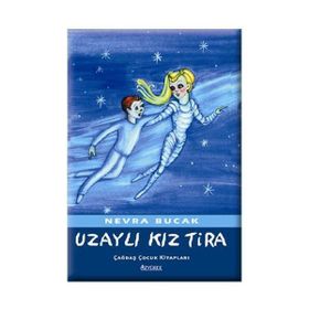 UZAYLI KIZ TIRA - NEVRA BUCAK