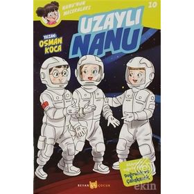 Uzaylı Nanu - Nanu'nun Maceraları 10 - Osman Koca