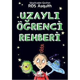 Uzaylı Öğrenci Rehberi - Ros Asquith