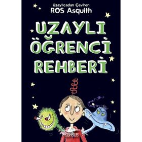 Uzaylı Öğrenci Rehberi - Ros Asquith